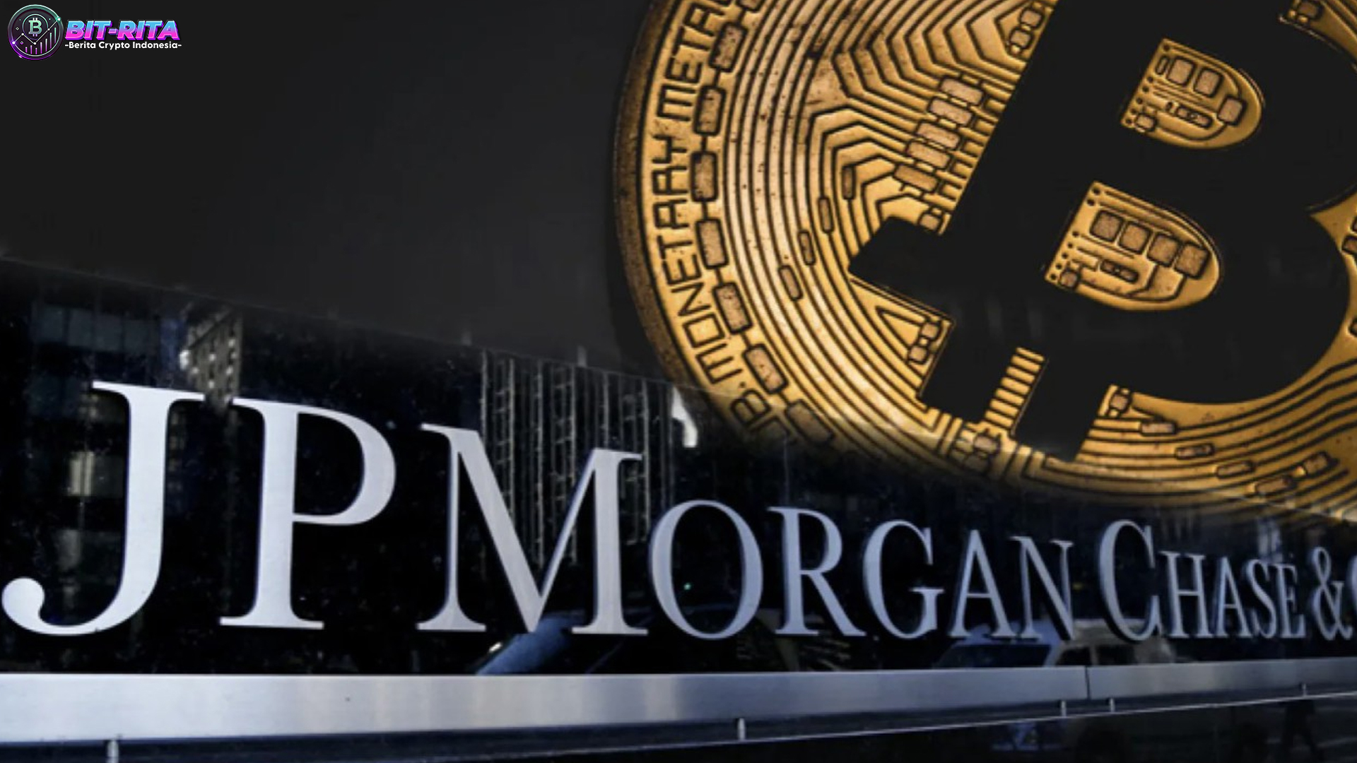 Skeptis di Masa Lalu, JPMorgan Kini Buka Pintu untuk Bitcoin
