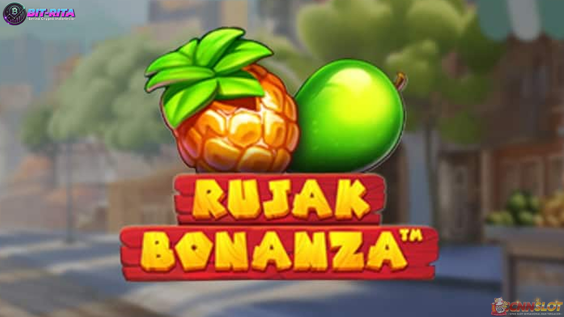 Rujak Bonanza Tembus Slot Maxwin Paling Gacor di Cnnslot