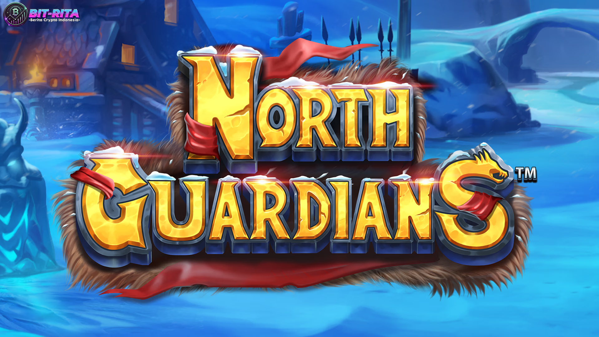 North Guardians Game Digital Tawarkan 6 Hadiah Menarik