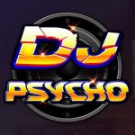 Membahas Sorotan Slot Online DJ Psycho 2025 dari Perspektif