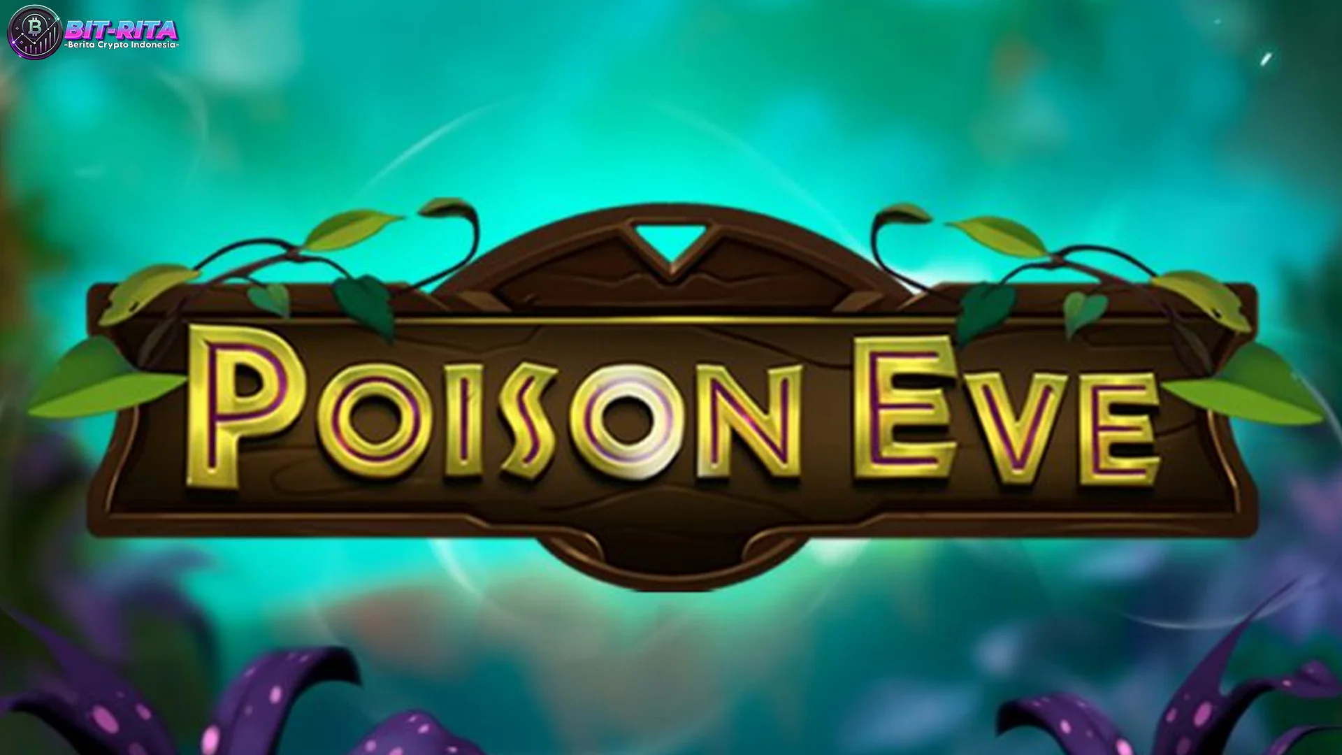 Gue Kasih Spoiler, 4 Pesona Gelap Poison Eve yang Bikin Meledak