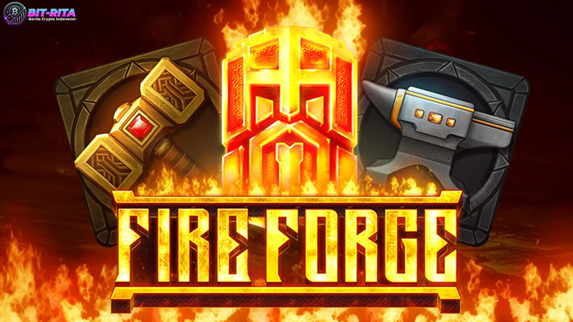 Fire Forge Punya 5 Gear Epic yang Auto Bikin Lo Bilang "Fire Banget!"